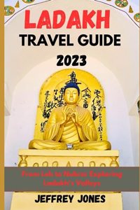 Ladakh Travel Guide 2023