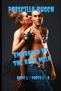 Embraced by the rich MILF 1. book