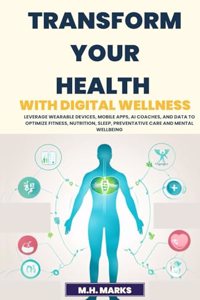 Transform Your Health with Digital Wellness