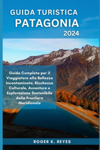 Guida Turistica Patagonia 2024