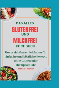 Das Alles Glutenfrei Und Milchfrei Kochbuch