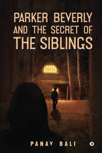 Parker Beverly and The Secret of The Siblings