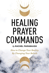 Healing Prayer Commands