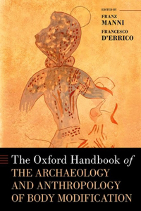 Oxford Handbook of the Archaeology and Anthropology of Body Modification