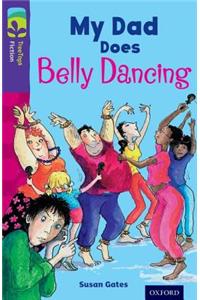 Oxford Reading Tree TreeTops Fiction: Level 11 More Pack B: My Dad Does Belly Dancing