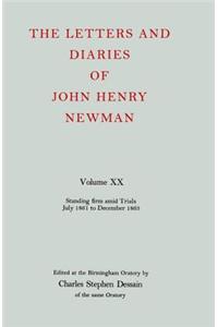 The Letters and Diaries of John Henry Newman: Volume XX: Standing Firm Amid Trials, July 1861 to December 1863