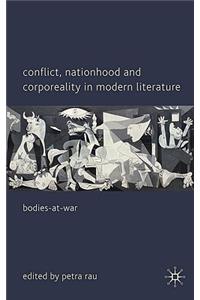 Conflict, Nationhood and Corporeality in Modern Literature