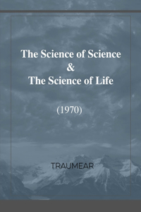 Science of Science & The Science of Life