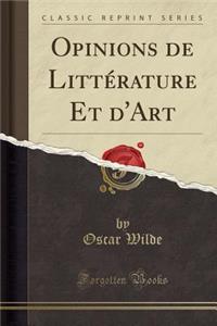 Opinions de LittÃ©rature Et d'Art (Classic Reprint)