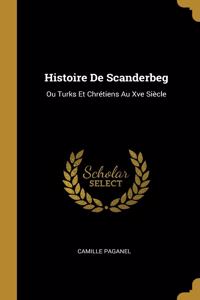 Histoire De Scanderbeg
