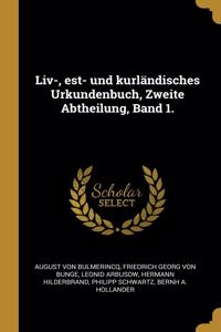 Liv-, est- und kurländisches Urkundenbuch, Zweite Abtheilung, Band 1.