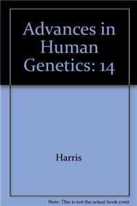 Advances in Human Genetics 14
