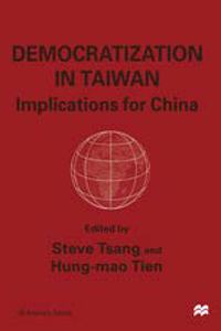 Democratization in Taiwan: Implications for China (St. Antonys)