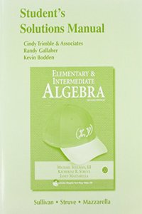 Student Solutions Manual for Elementary & Intermediate Algebra