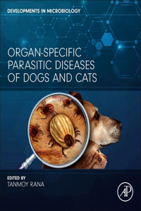 Organ-Specific Parasitic Diseases of Dogs and Cats (Developments in Microbiology)