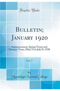 Bulletin; January 1920, Vol. 7: Announcement, Spring Terms and Summer Term, (May 31 to July 9), 1920 (Classic Reprint)