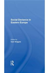 Social Deviance in Eastern Europe