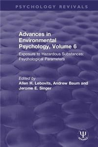 Advances in Environmental Psychology, Volume 6