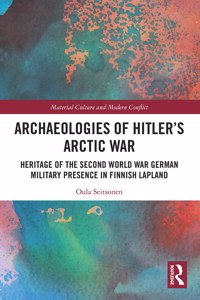 Archaeologies of Hitler's Arctic War