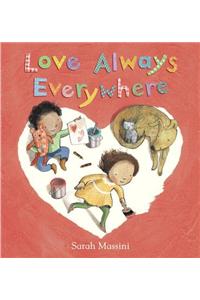 Love Always Everywhere