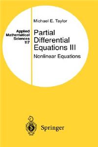 Partial Differential Equations III: Nonlinear Equations