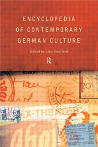 Encyclopedia of Contemporary German Culture