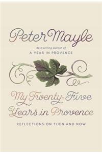 My Twenty-Five Years in Provence