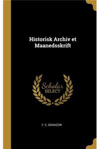 Historisk Archiv et Maanedsskrift