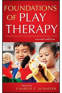 Foundations of Play Therapy 2e