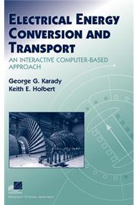 Electrical Energy Conversion and Transport