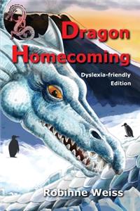 Dragon Homecoming--Dyslexia-friendly Edition