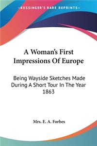 Woman's First Impressions Of Europe