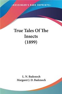 True Tales Of The Insects (1899)