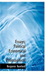 Essays; Political Economical and Philosophical