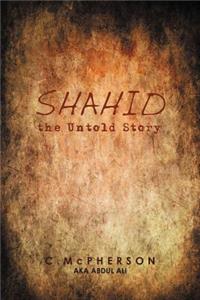 Shahid the Untold Story