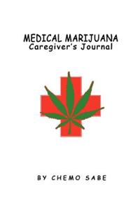 Medical Marijuana Caregiver's Journal