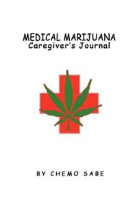 Medical Marijuana Caregiver's Journal