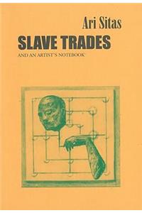 Slave Trades and an Artist's Notebook