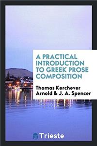 Practical Introduction to Greek Prose Composition