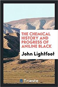 Chemical History and Progress of Aniline Black