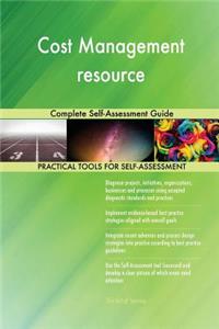 Cost Management resource Complete Self-Assessment Guide