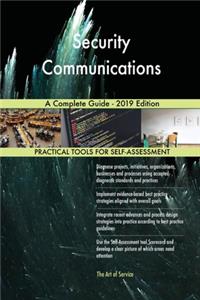 Security Communications A Complete Guide - 2019 Edition