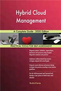 Hybrid Cloud Management A Complete Guide - 2020 Edition