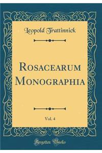 Rosacearum Monographia, Vol. 4 (Classic Reprint)