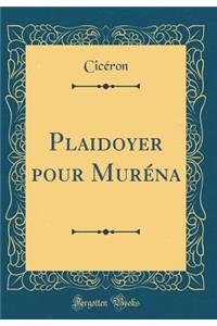 Plaidoyer Pour Murï¿½na (Classic Reprint)