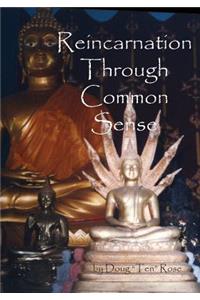 Reincarnation Through Common Sense
