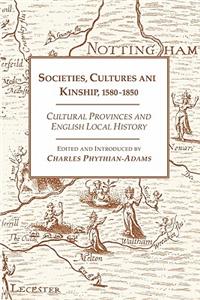 Societies, Cultures and Kinship 1580-1850