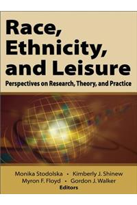 Race, Ethnicity, and Leisure: Perspectives on Research, Theory, and Practice