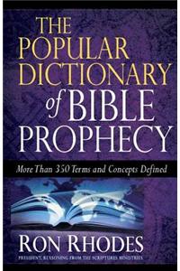 The Popular Dictionary of Bible Prophecy