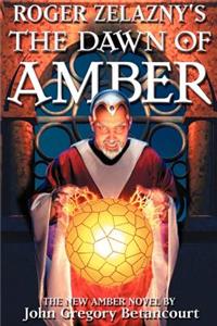 Roger Zelazny's The Dawn of Amber